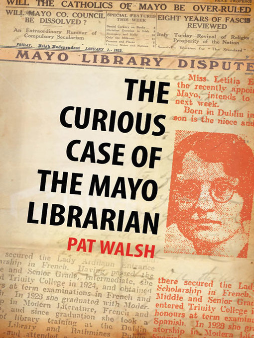 Title details for The Curious Case of the Mayo Librarian by Pat Walsh - Available
